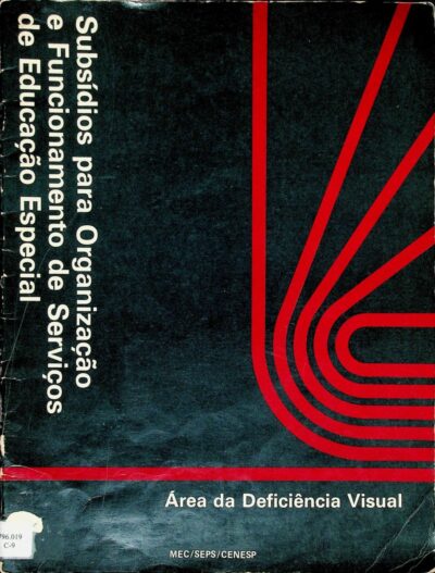 Subsídios para organização e funcionamento de serviço de educação especial área da deficiência visual