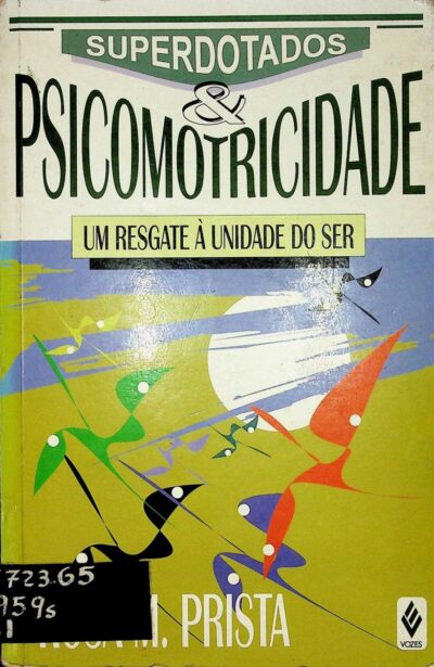 Superdotados & psicomotricidade: um resgate à unidade do ser