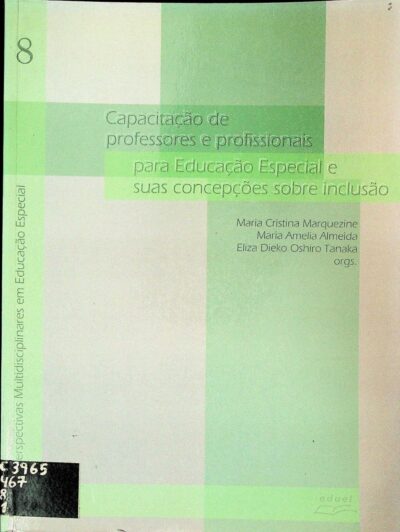 Perspectivas multidisciplinares em educação especial: capacitação de professores e profissionais para educação especial e suas concepções sobre inclusão