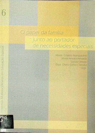 Perspectivas multidisciplinares em educação especial: o papel da família junto ao portador de necessidades especiais