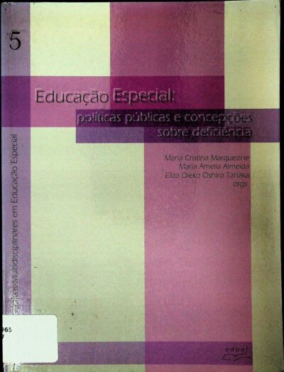Perspectivas multidisciplinares em educação especial: politicas públicas e concepções sobre deficiência