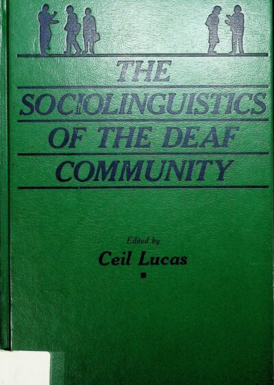 The sociolinguistics of the deaf comunity