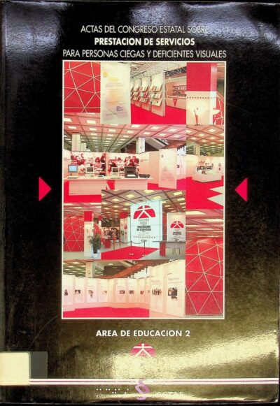Actas del Congreso Estatal sobre Prestación de Servicios para Personas Ciegas y Deficientes Visuales: area de educación 2