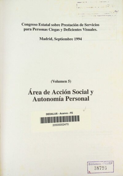 Actas del Congreso Estatal sobre Prestación de Servicios para Personas Ciegas y Deficientes Visuales: area de acción social y autonomía personal - Imagem 2