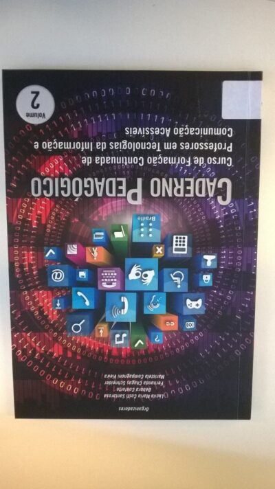 Caderno pedagógico: curso de formação continuada de professores em tecnologias da informação e comunicação acessíveis