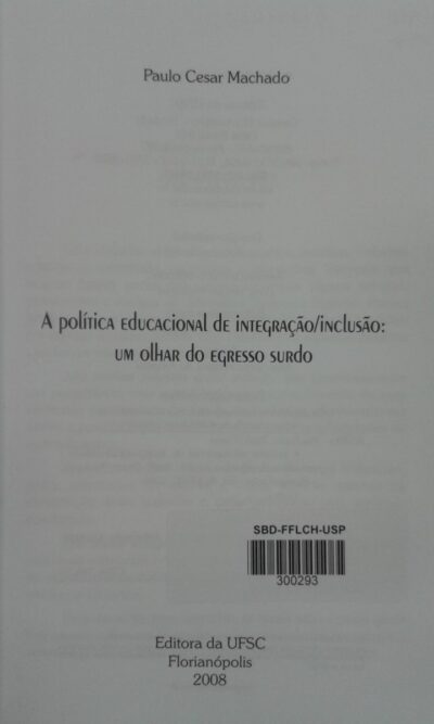A política educacional de integração/inclusão: um olhar do egresso surdo - Imagem 2