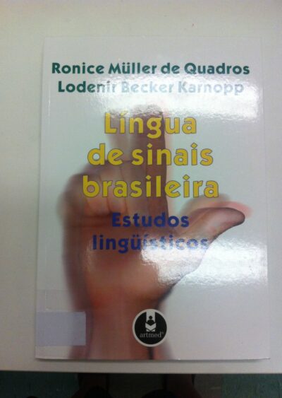Língua de sinais brasileira: estudos lingüísticos