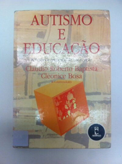 Autismo e educação: reflexões e propostas de intervenção