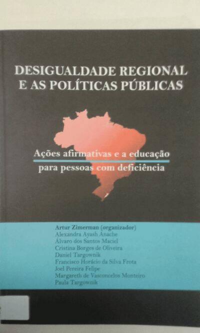 Desigualdade regional e as políticas públicas: ações afirmativas e a educação para pessoas com deficiência