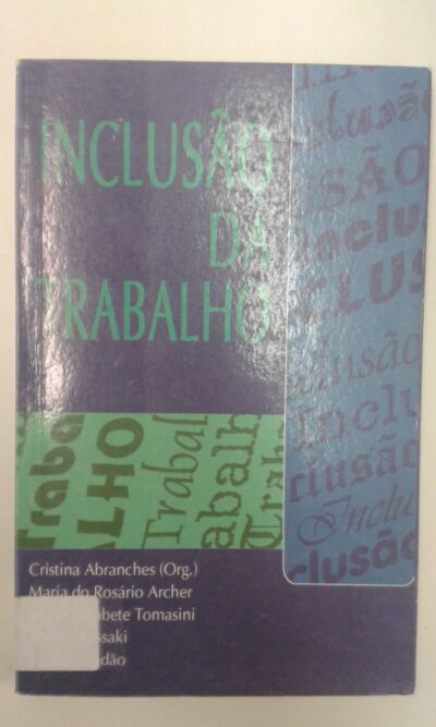 Inclusão dá trabalho