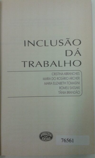 Inclusão dá trabalho - Imagem 2