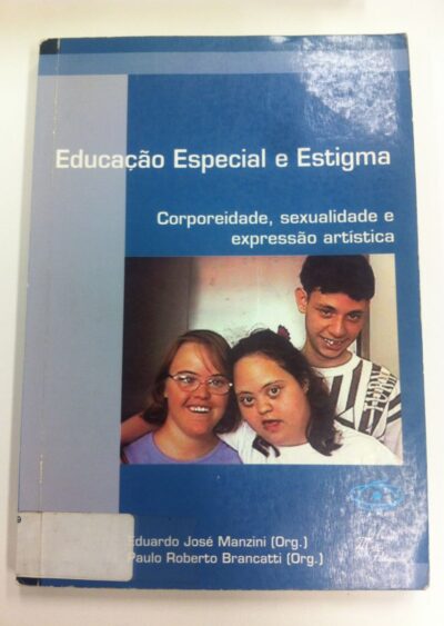 Educação especial e estigma: corporeidade, sexualidade e expressão artística