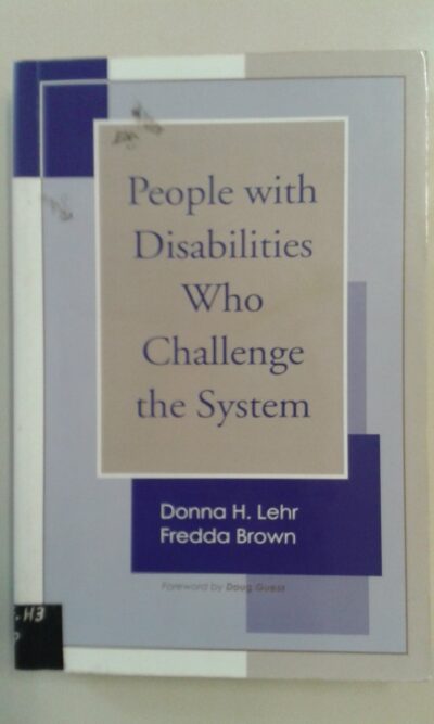 People with disabilities who challenge the system