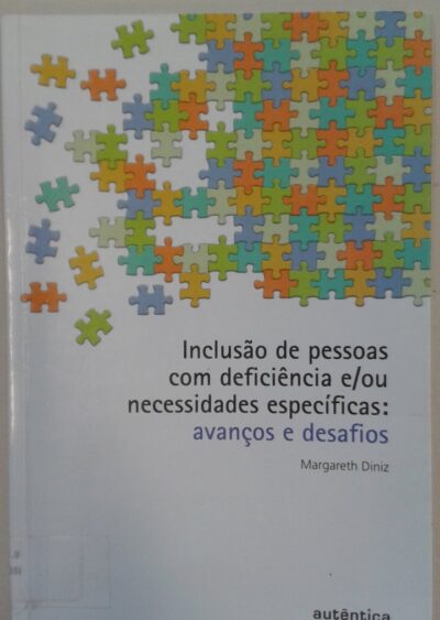 Inclusão de pessoas com deficiência e/ou necessidades específicas: avanços e desafios