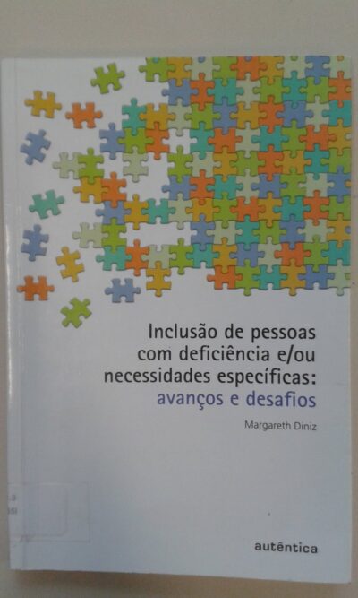 Inclusão de pessoas com deficiência e/ou necessidades específicas: avanços e desafios