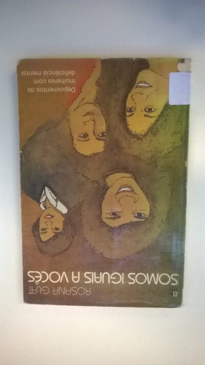 Somos iguais a vocês: depoimentos de mulheres com deficiência mental