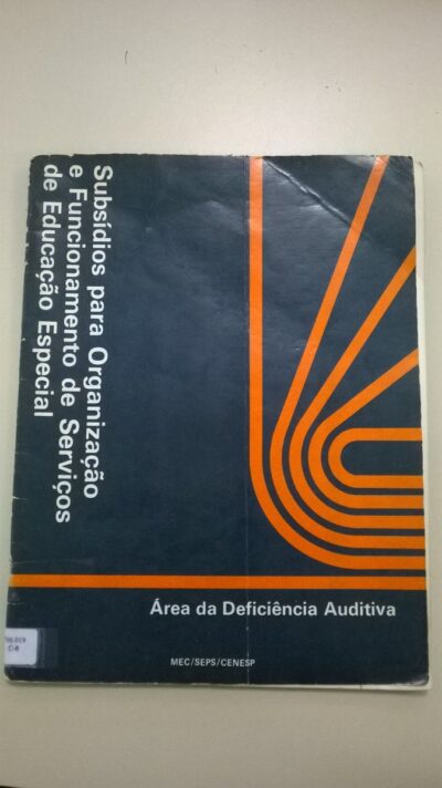 Subsídios para organização e funcionamento de serviços de educação especial: área da deficiência auditiva