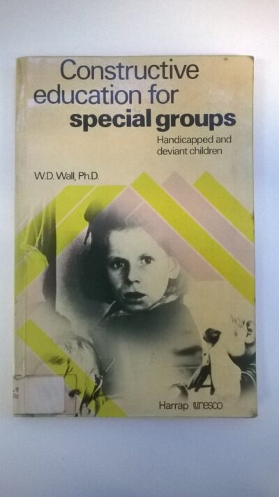 Constructive education for special groups: handicapped and deviant children