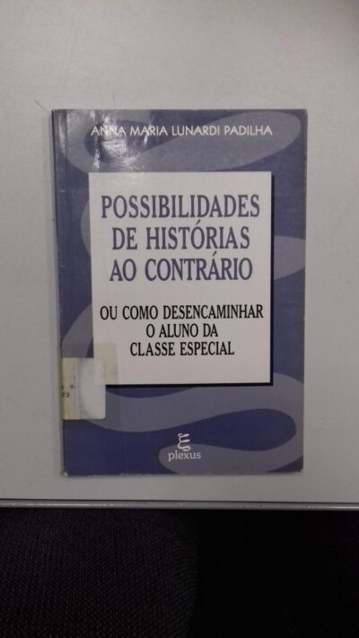 Possibilidades de histórias ao contrário ou como desencaminhar o aluno da classe especial