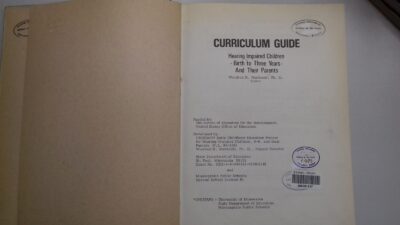 Curriculum guide: hearing impaired children - birth to three years - and their parents