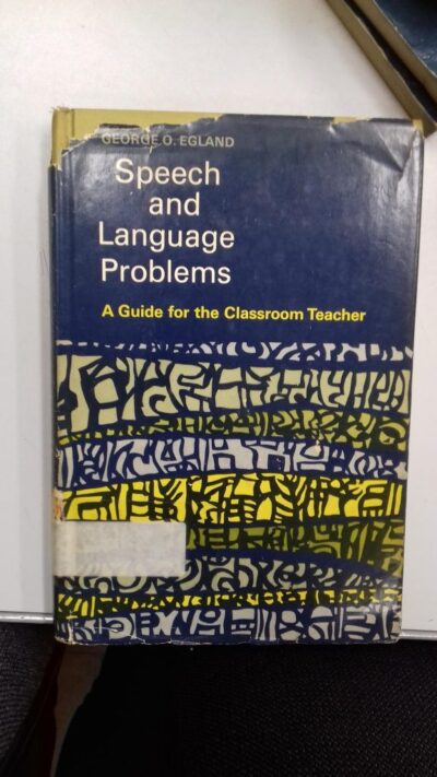 Speech and language problems: a guide for the classroom teacher