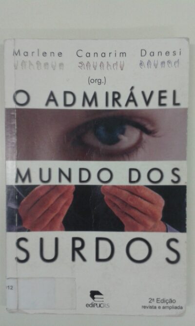 O admirável mundo dos surdos: novos olhares do fonoaudiólogo sobre a surdez