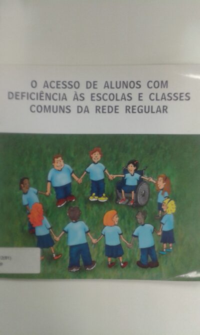 O acesso de aluno com deficiência às escolas e classes comuns da rede regular