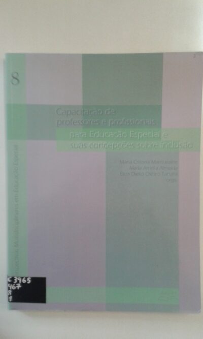 Capacitação de professores e profissionais para educação especial e suas concepções sobre inclusão