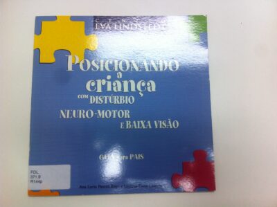 Posicionando a criança com distúrbio neuro-motor e baixa visão: guia para pais