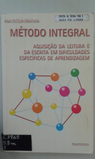 Método integral: aquisição da leitura e da escrita em dificuldades específicas de aprendizagem