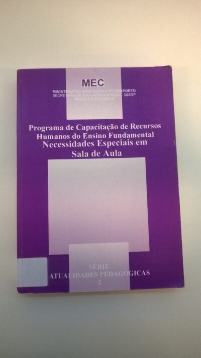 Programa de capacitação de recursos humanos do ensino fundamental: necessidades especiais na sala de aula