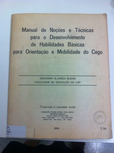 Manual de noções e técnicas para o desenvolvimento de habilidades básicas para orientação e mobilidade do cego (em braille) - Image 2