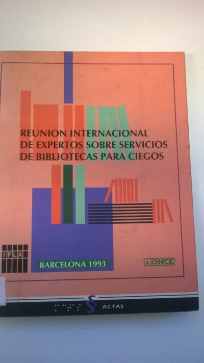 Reunion internacional de expertos sobre servicios de bibliotecas para ciegos