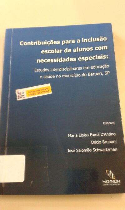 Contribuições para a inclusão escolar de alunos com necessidades especiais: estudos interdisciplinares em educação e saúde no município de Barueri