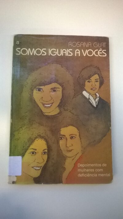 Somos iguais a vocês: depoimentos de mulheres com deficiência mental - Image 2