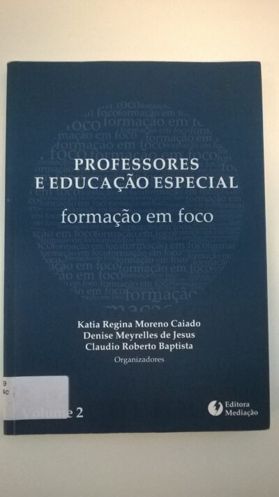 Professores e educação especial: formação em foco - volume 2