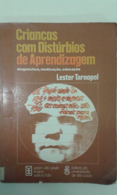 Crianças com distúrbios de aprendizagem: diganóstico, medicação, educação